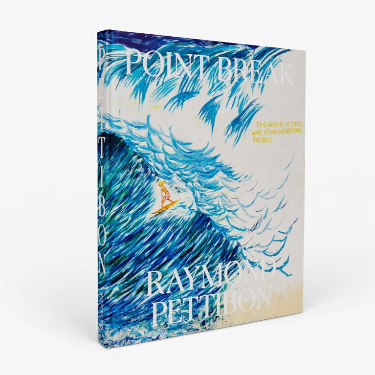 Front photo of the Point Break: Raymond Pettibon, Surfers and Waves.