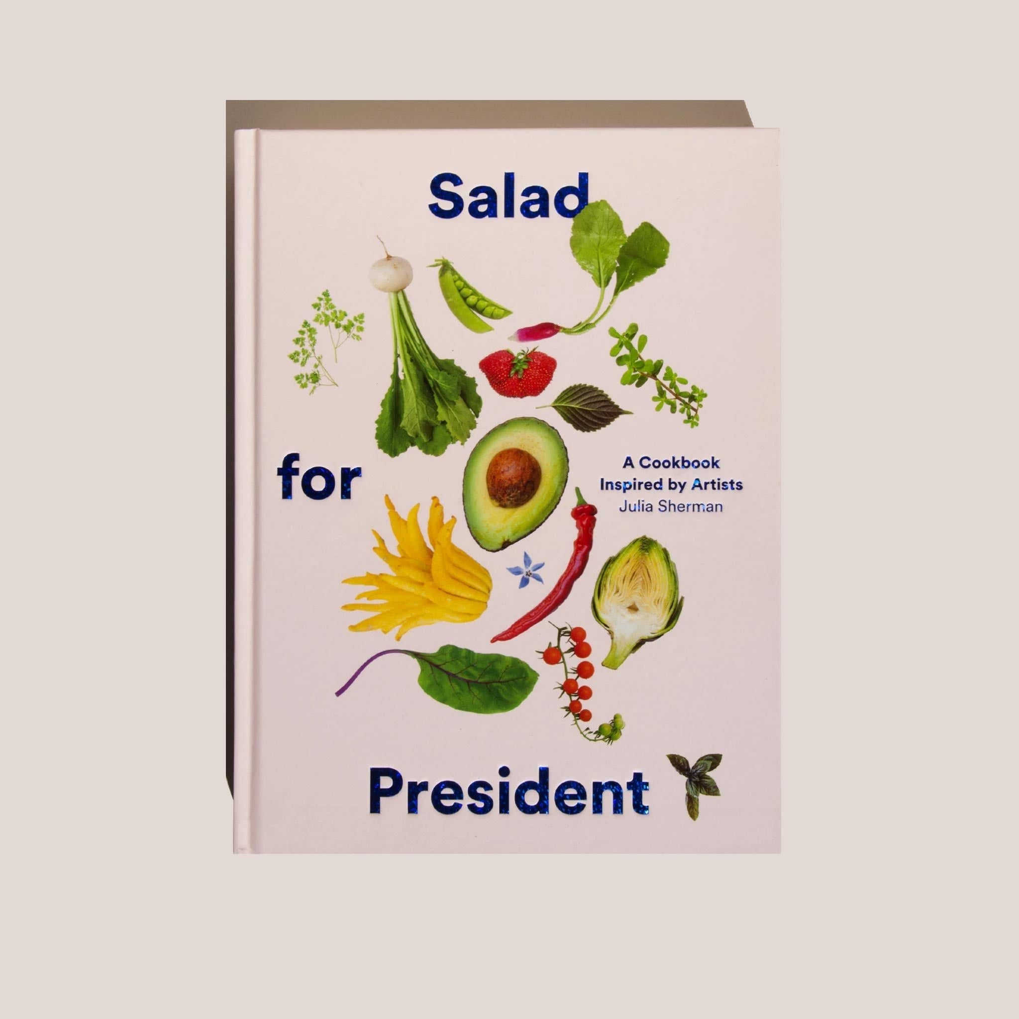 Salad for President by Julia Sherman, front cover, available at LCD.